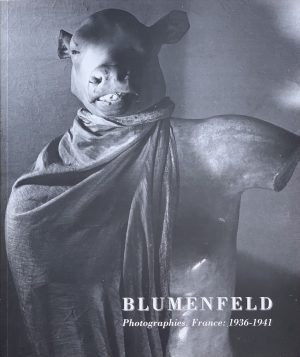 Blumenfeld : Photographies. France : 1936 -1941