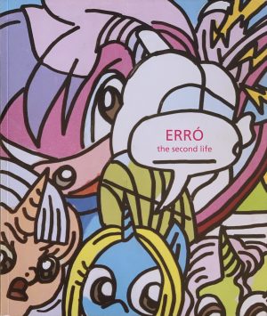 Erró : The second life