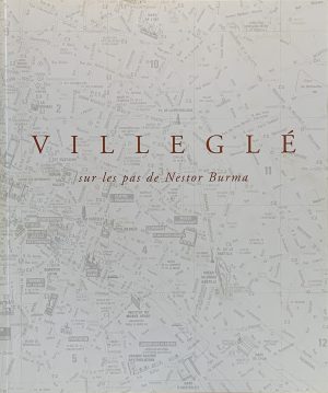 Villeglé, sur les pas de Nestor Burma