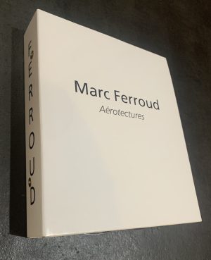 Marc Ferroud : Aérotectures - Tirage de tête